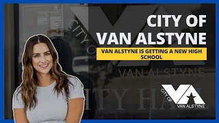 Van Alstyne Is Getting A New High School [upl. by Hynda]