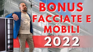 BONUS FACCIATE e BONUS MOBILI  Cosa cambia nel 2022 [upl. by Ammadas]