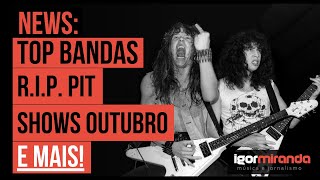 NEWS 04 MAIORES BANDAS DE METAL RIP PIT PASSARELL e mais [upl. by Bathsheeb]