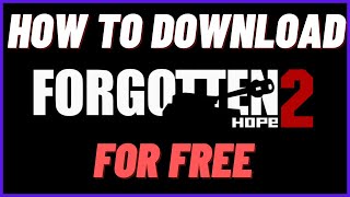 Tutorial  How to download Forgotten Hope 2 standalone for free  No Battlefield 2 requirement [upl. by Arima885]