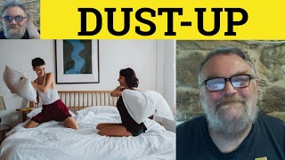 🔵 DustUp Meaning  Dustup Definition  Dust Up Examples  Phrasal Nouns  DustUp Dustup Dust Up [upl. by Geiss]