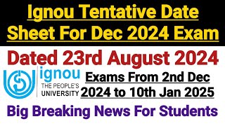 Ignou Revised Tentative Date Sheet For December 2024 Term End Exam  Dated 23rd August 2024 [upl. by Roxanne160]