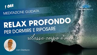 Meditazione guidata per dormireper riposare profondamente [upl. by Arundel]