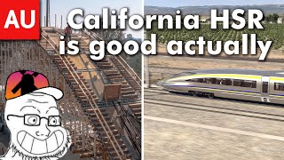 California High Speed Rail has not Failed and RealLifeLore is wrong [upl. by Moir]