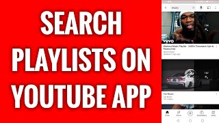 How To Search Playlists On YouTube App [upl. by Valley]