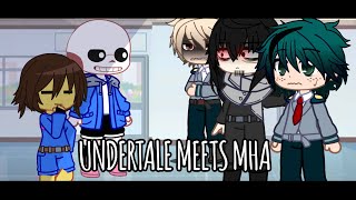 Undertale meets MHA  Part 1  Kinda Lazy MoonPsyne [upl. by Eecal]