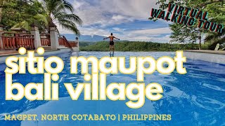 Beautiful Bali Village  Sitio Maupot Virtual Walking Tour  North Cotabato Philippines [upl. by Prospero546]