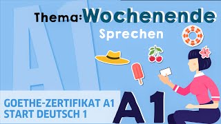 Start Deutsch A1  Sprechen Teil 2 Thema Wochenende [upl. by Rafaelita]