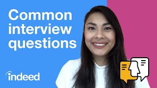 Top 6 Common Interview Questions and Answers  Indeed Career Tips [upl. by Nagaek]