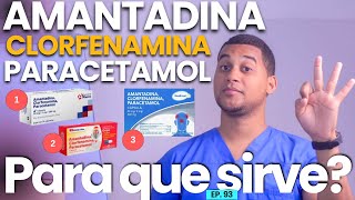 AMANTADINA CLORFENAMINA PARACETAMOL PARA QUE SIRVE  3 COSAS [upl. by Toolis800]