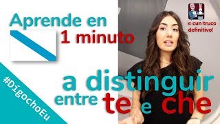 DígochoEu Aprende en 1 minuto a distinguir entre te e che [upl. by Viki]