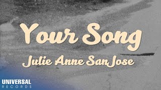 Julie Anne San Jose  Your Song Official Lyric Video [upl. by Sharity45]