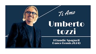 Ti Amo Umberto TOZZI  claudio spagnoli dance remix 2024 [upl. by Oiratnom252]