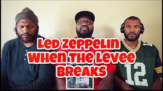 Led Zeppelin  When The Levee Breaks  REACTION [upl. by Anits]