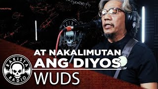 At Nakalimutan Ang Diyos by Wuds  Rakista Live EP77 [upl. by Ikcin]