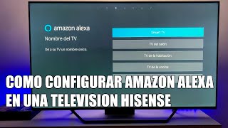 Como Configurar Amazon Alexa con una Smart TV Hisense [upl. by Ecar]