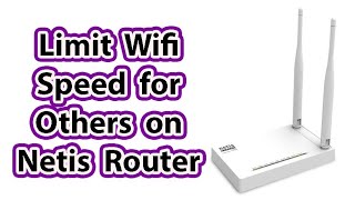 How to Limit Speed for Others on Netis Router  Bandwidth Control  Netis Router Tutorial [upl. by Nishom]