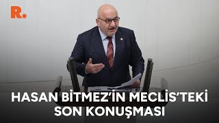 Hayatını kaybeden Hasan Bitmezin Meclisteki son konuşması [upl. by Elatnahc182]