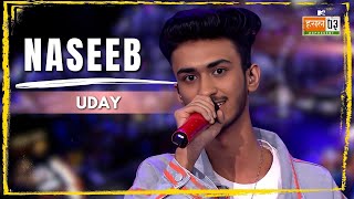 Naseeb  UDAY  MTV Hustle 03 REPRESENT [upl. by Nirrak]