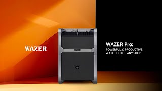 Introducing WAZER Pro Waterjet Cutter [upl. by Nikoletta]