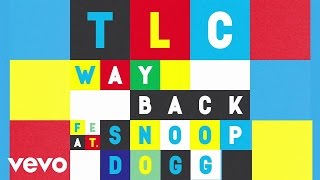 TLC  Way Back Lyric Video [upl. by Sollars]