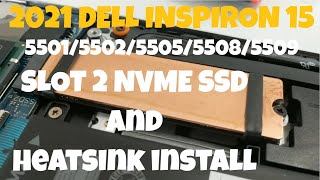 2021 Dell Inspiron 15 5502 Slot 2 NVMe SSD  Heatsink Install [upl. by Ilenna]