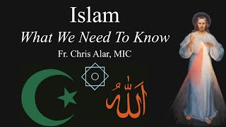 Islam What We Need To Know  Explaining the Faith [upl. by Danika876]