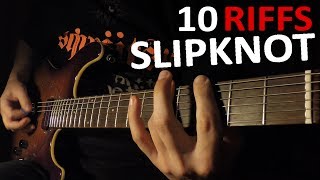 TOP 10 SLIPKNOT RIFFS [upl. by Pavyer]