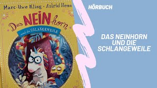 Hörbuch für Kinder quotDas Neinhorn und die Schlangeweilequot [upl. by Neiman331]