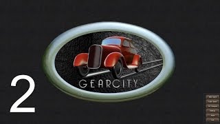 Gear City Lets Play  Gameplay Episode 2 [upl. by Vonni]