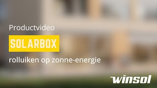 SolarBox – Rolluiken op zonneenergie – Productvideo  Winsol [upl. by Aidnahs980]