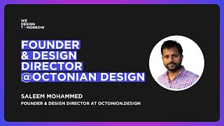 Saleem Mohammed  Founder amp Design Director at OctonionDesign  WDT S1E3  We Design Tomorrow [upl. by Annekam]