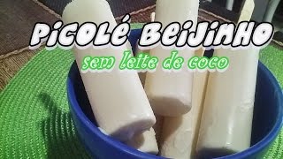 Picolé Beijinhoreceitinha exclusivasem leite de coco [upl. by Akerdal]