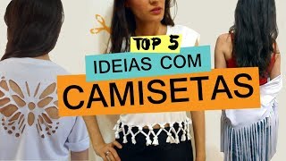 TOP 5 IDEIAS PARA CUSTOMIZAR CAMISETA  Customizando Mariely Del Rey [upl. by Akamaozu]