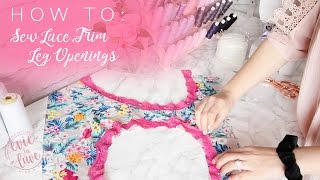 How To Sew Lace Trim Leg Openings [upl. by Roda]