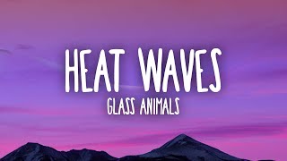 Glass Animals  Heat Waves [upl. by Assirac178]