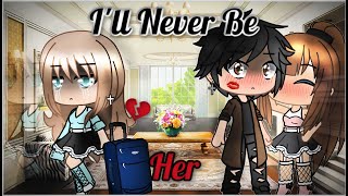 Ill Never Be Her  Gacha Life Mini Movie  GLMM [upl. by Dachy]