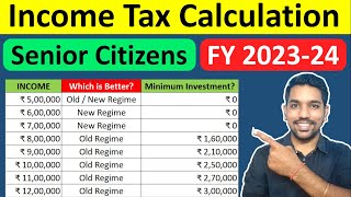 Senior Citizen Income Tax Calculation 202324 Examples  New Tax Slabs amp Tax Rebate [upl. by Tremann]