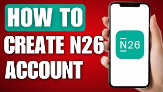 How to Create n26 Account 2025 [upl. by Perle192]