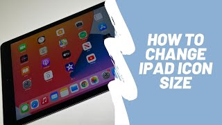 How To Change iPad Icon Size 2021 [upl. by Eisnyl]