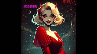 🌟10🌟 EPSILONGIRL🌟 Album ASTRALFLIX Ost manga Soundtrack Bande originale [upl. by Belloir127]