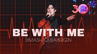 Dimash  BE WITH ME Slaviс Bazaar 2021 [upl. by Masry782]