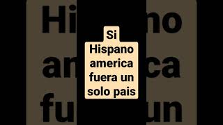 Si Hispanoamerica fuera un solo pais dinero economia finazas hispanoamerica geopolitica [upl. by Jezabel921]