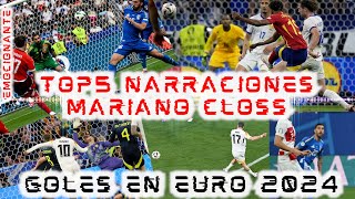 💥¡EMOCIONANTE💥 TOP 5 de NARRACIONES de MARIANO CLOSS en la EURO2024 🤯 ESPN [upl. by Nybbor]