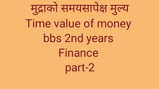 Time value of money  part2  bbs 2nd years  finance  present value future value and pmt [upl. by Esor425]