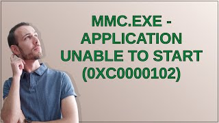 mmcexe  Application Unable to Start 0xc0000102 [upl. by Teage]