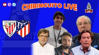 ATHLETIC  ATLÉTICO de SEMIS de COPA  CHIRINGUITO LIVE [upl. by Annawek769]