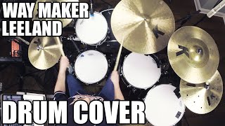 Way Maker  Leeland Drum Cover HD [upl. by Arhez]