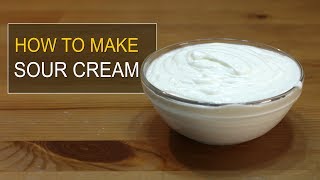 How to make Sour Cream  Easy Homemade Sour Cream Recipe [upl. by Yuht]