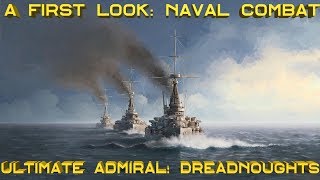 Ultimate Admiral Dreadnoughts – A First Look Gameplay [upl. by Alimak]